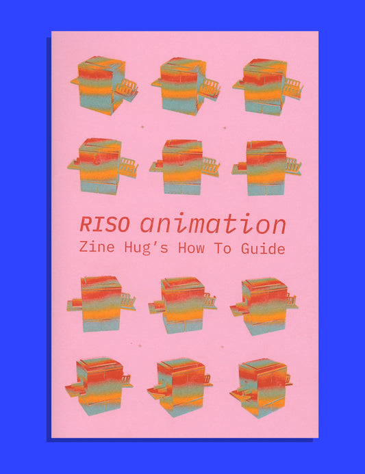 Riso Animation: Zine Hug's How-To Guide